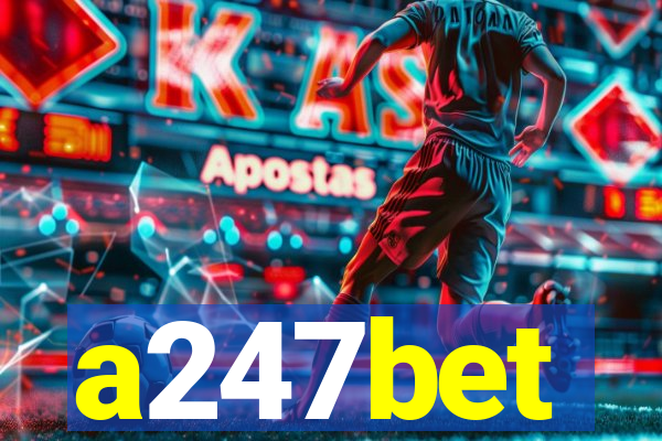 a247bet