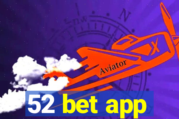 52 bet app