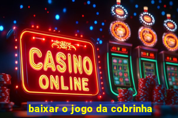 baixar o jogo da cobrinha