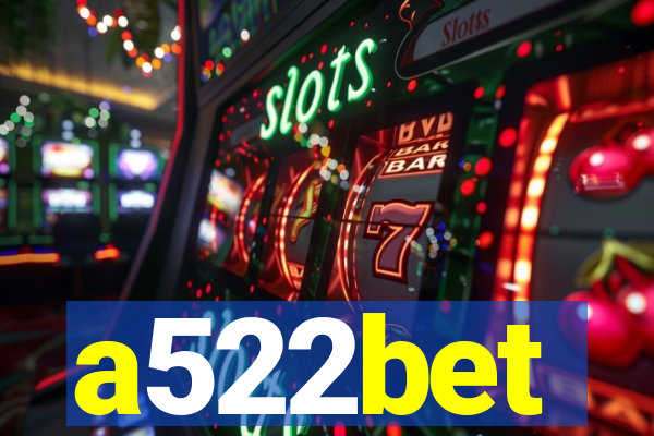 a522bet