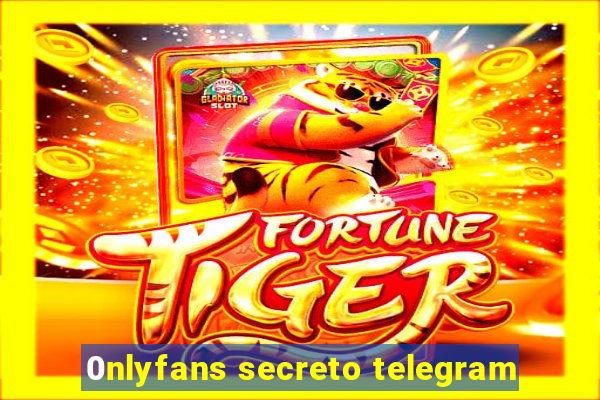 0nlyfans secreto telegram