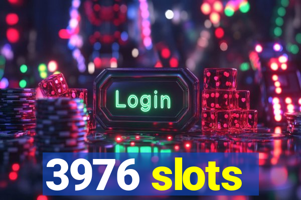 3976 slots