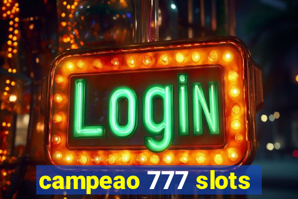 campeao 777 slots