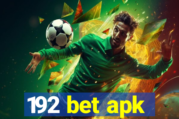 192 bet apk