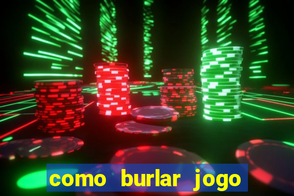 como burlar jogo do tigre