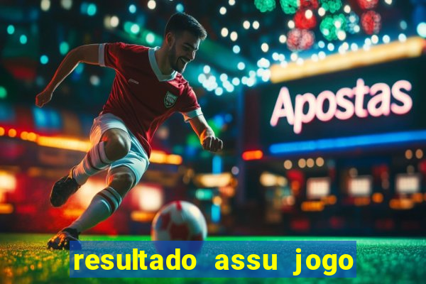 resultado assu jogo do bicho