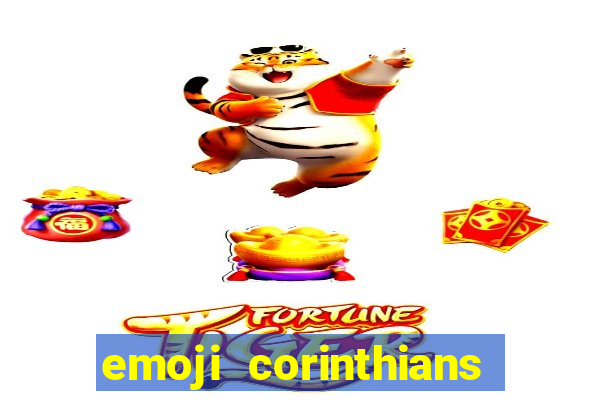 emoji corinthians copiar e colar