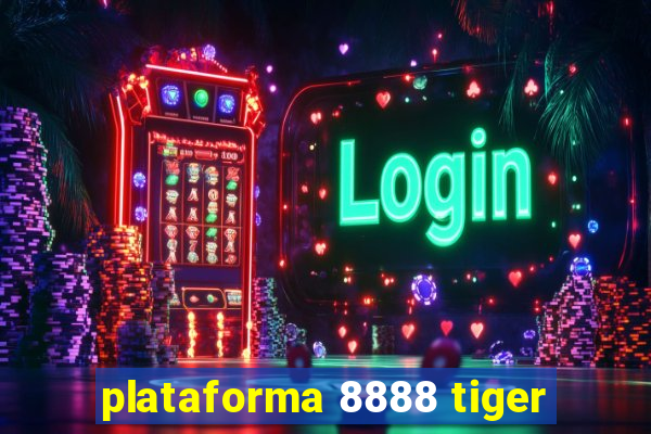 plataforma 8888 tiger