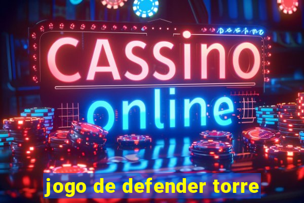 jogo de defender torre