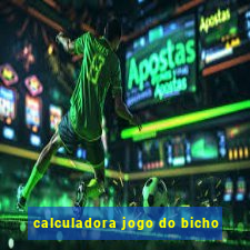 calculadora jogo do bicho