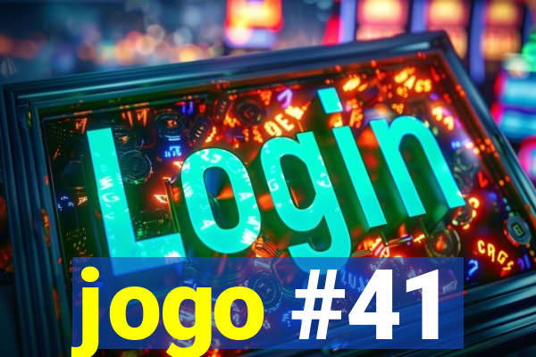 jogo #41