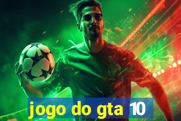 jogo do gta 10