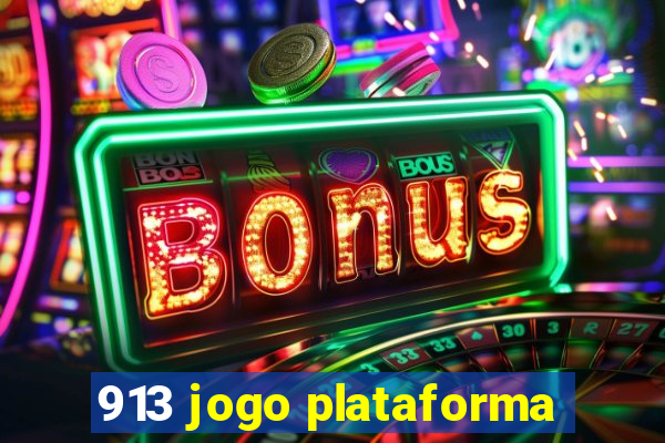 913 jogo plataforma