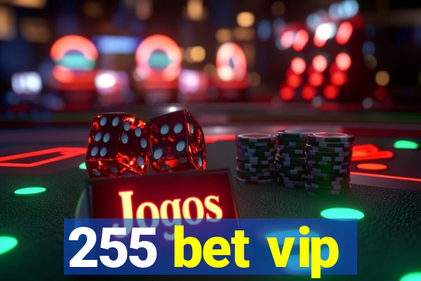 255 bet vip