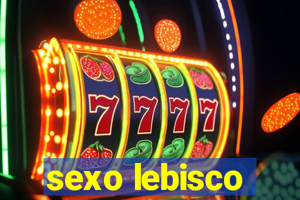 sexo lebisco