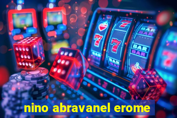 nino abravanel erome