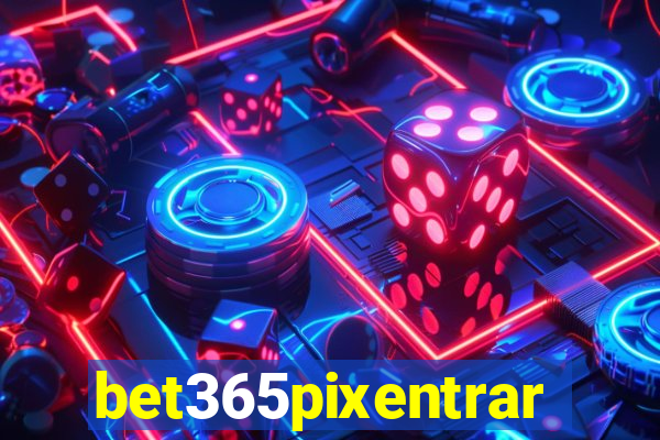 bet365pixentrar