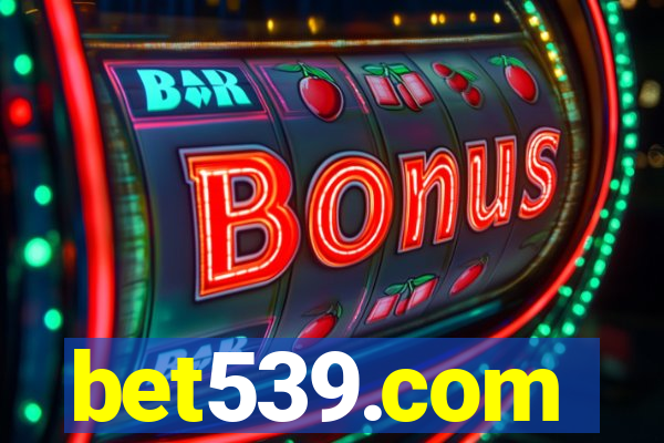 bet539.com