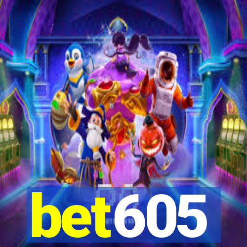 bet605