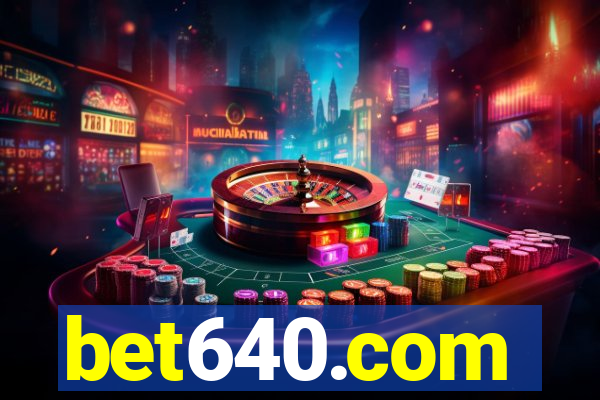 bet640.com