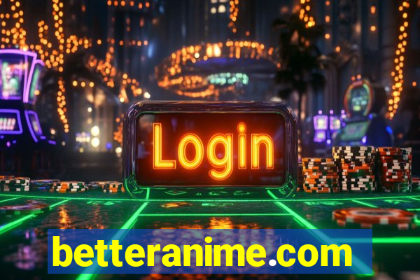 betteranime.com