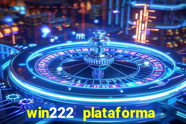 win222 plataforma de jogos