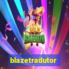 blazetradutor