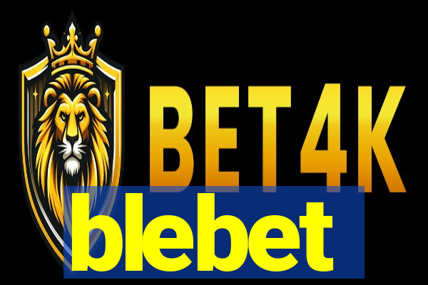 blebet