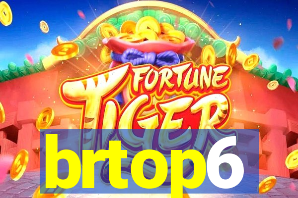 brtop6