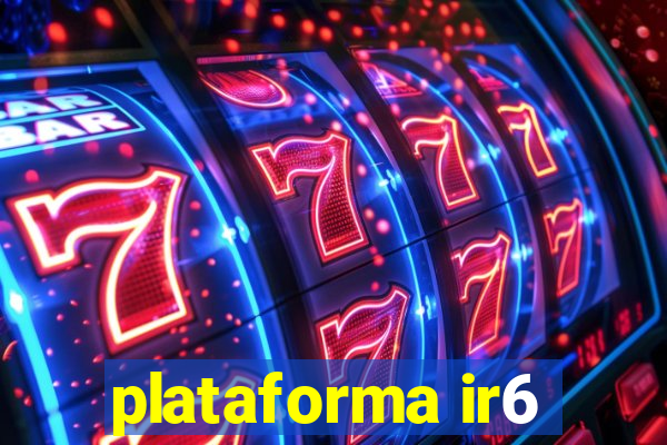 plataforma ir6