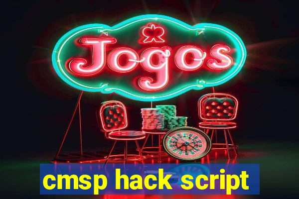 cmsp hack script