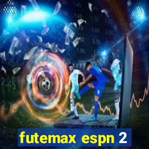 futemax espn 2