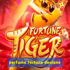 perfume fortune deolane