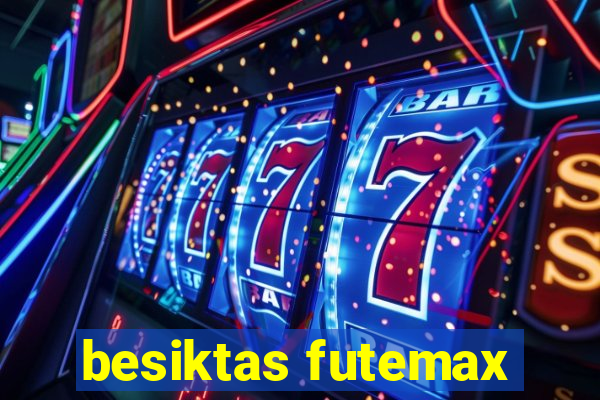 besiktas futemax