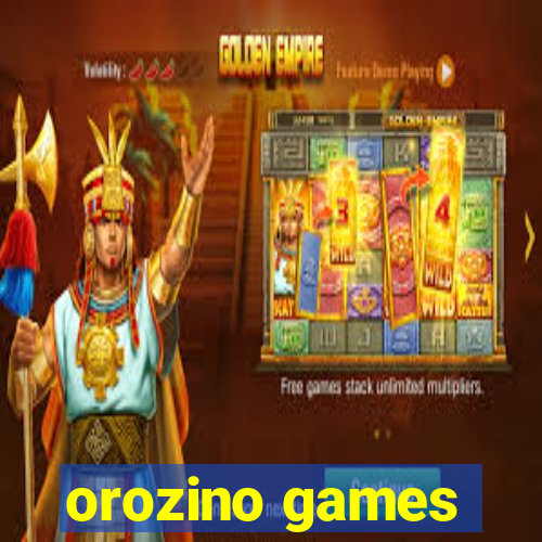 orozino games