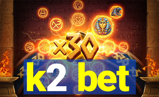 k2 bet