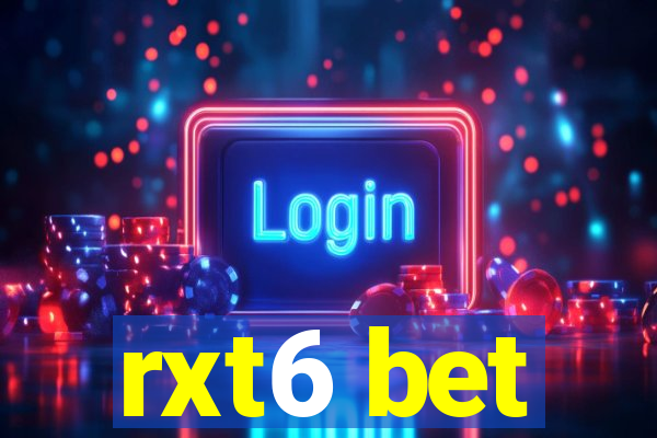 rxt6 bet