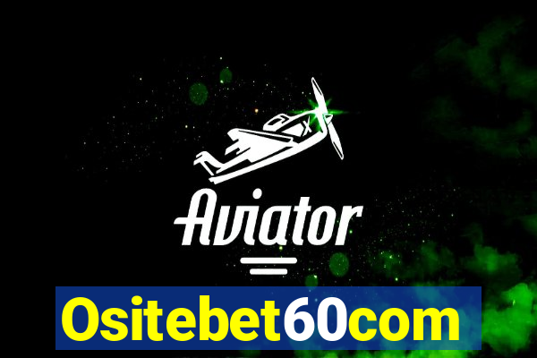 Ositebet60com