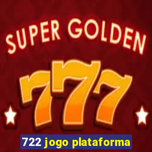 722 jogo plataforma