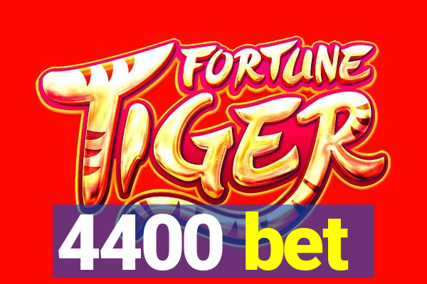 4400 bet