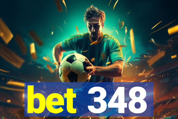 bet 348