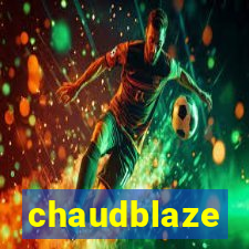 chaudblaze