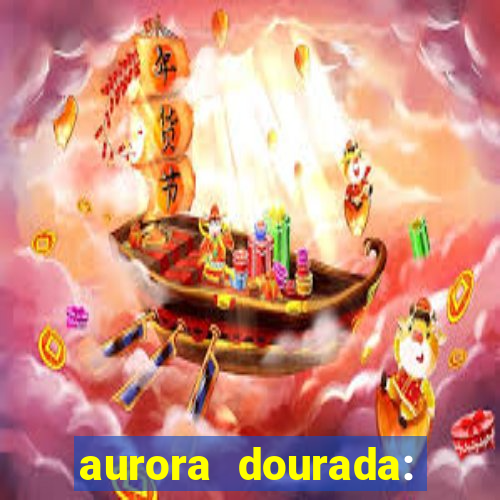 aurora dourada: retorno pdf