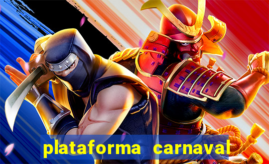 plataforma carnaval 777 bet