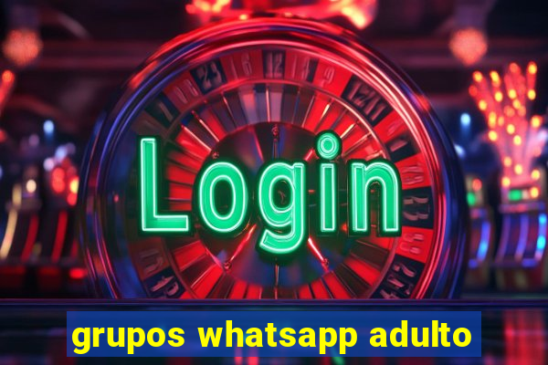 grupos whatsapp adulto