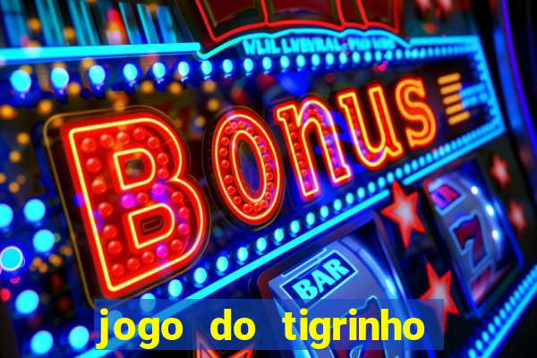 jogo do tigrinho que está pagando agora