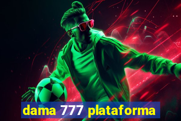 dama 777 plataforma