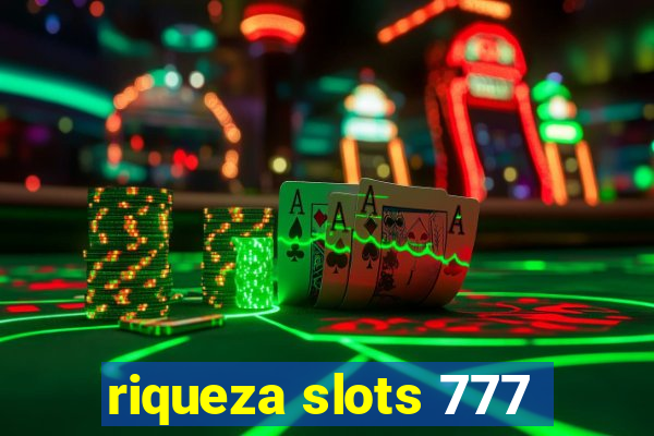 riqueza slots 777