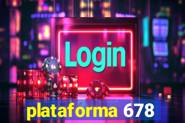 plataforma 678