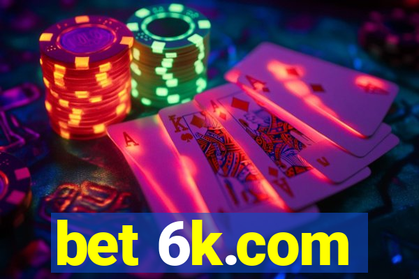 bet 6k.com